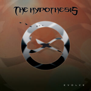 The Hypothesis - Evolution