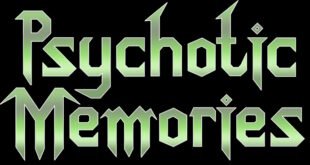 Psychotic Memories