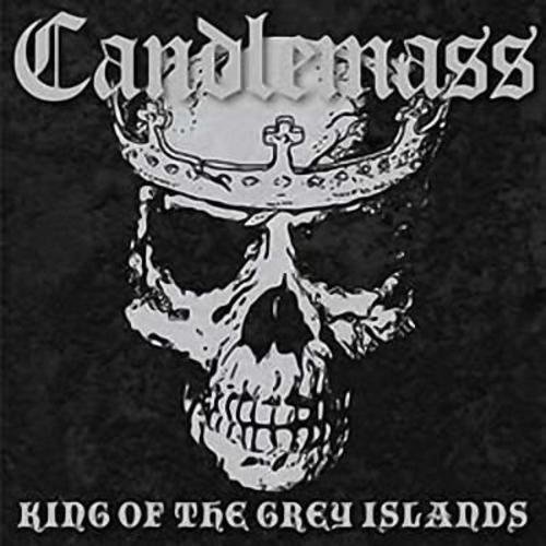 Candlemass – King of the Grey Islands (2007) official album cover, released on Nuclear Blast with Robert Lowe on vocals.