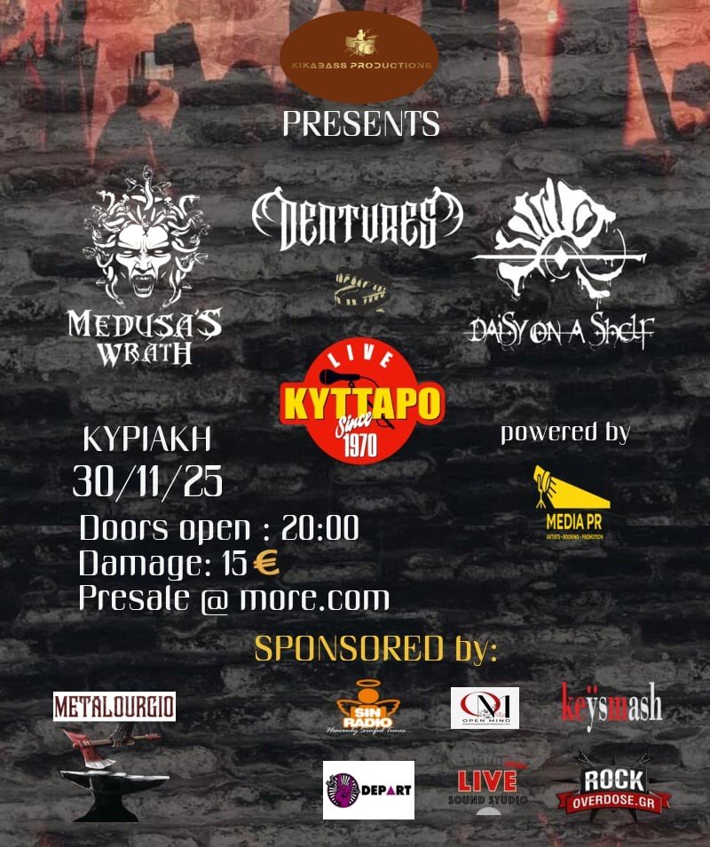 Metalourgio is the media sponsor for Medusa’s Wrath-Dentures -Daisy on a Shelf Live at Kytttaro 30-11-2025